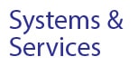 Systems & Services