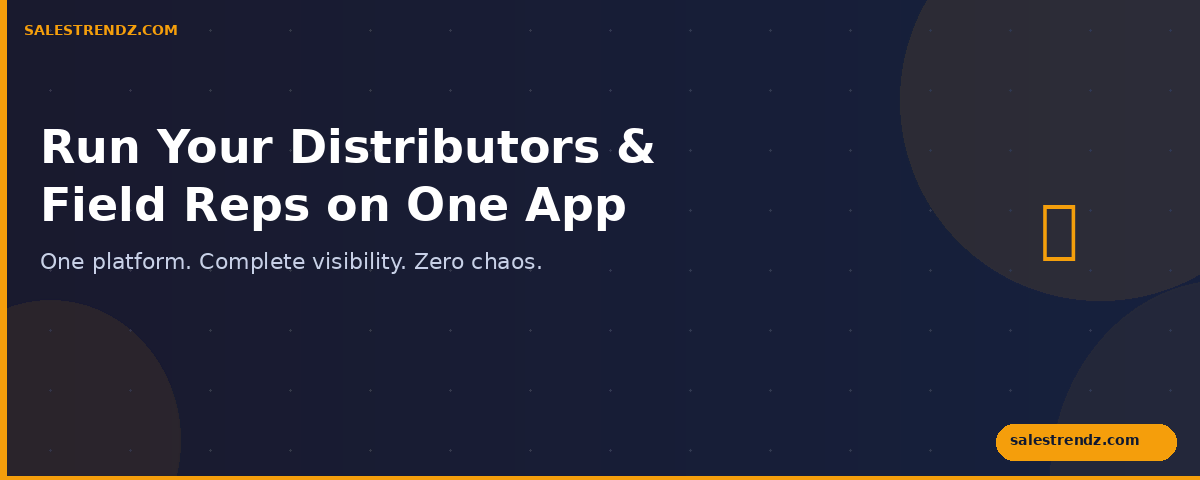 Run Your Distributors & Field Reps on One App